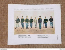 Uniformi Della Regia Guardia Di Finanza Ramo Terra 1900 - 1905 Stampa Del '900 - Other & Unclassified