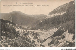 AMCP9-0859-39 - JURA PITTORESQUE - Grand Viaduc De L'evalude - Le Petit Tunnel - Le Viaduc Des Crottes - Lons Le Saunier