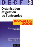 Organisation Et Gestion De L'entreprise DECF Numéro 3 : Annales 2003 (2003) De Jean-Luc Charron - Management