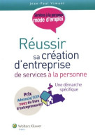 Réussir Sa Création D'entreprise De Services à La Personne : Une Démarche Spécifique (2008) De Jean-Paul Vimo - Droit