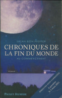 Chroniques De La Fin Du Monde Tome I : Au Commencement (2011) De Susan Beth Pfeffer - Andere & Zonder Classificatie