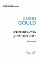 Entretiens Avec Jonathan Cott (2012) De Glenn Gould - Musique