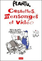 Cassettes, Mensonges Et Vidéo (2000) De Plantu - Humour