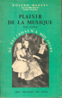 Plaisir De La Musique Tome III : De Beethoven à Nos Jours (1951) De Roland Manuel - Musique