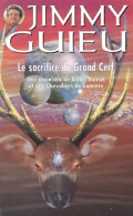 Le Sacrifice Du Grand Cerf (2002) De Guieu Jimmy - Andere & Zonder Classificatie