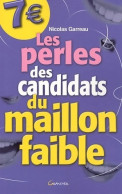 Les Perles Des Candidats Du Maillon Faible (2005) De Nicolas Garreau - Humour