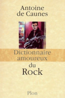 Dictionnaire Amoureux Du Rock (2010) De Antoine De Caunes - Musique