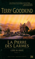 L'Épée De Vérité Tome II : La Pierre Des Larmes (2012) De Terry Goodkind - Andere & Zonder Classificatie