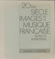 20ème Siècle. Images De La Musique Française (1986) De Jean-Pierre Derrien - Musique