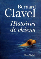 Histoires De Chiens (2000) De Bernard Clavel - Nature