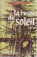 La Rosée Du Soleil (1959) De Charles Henneberg - Andere & Zonder Classificatie