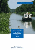 Règlement Général De Police De La Navigation Intérieure 2014 (2014) De Journaux Officiels - Droit