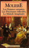 Les Femmes Savantes, Les Précieuses Ridicules, Le Malade Imaginaire (1993) De Molière - Andere & Zonder Classificatie