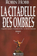 La Citadelle Des Ombres Tome I (2003) De Robin Hobb - Andere & Zonder Classificatie