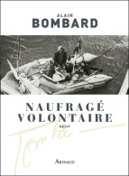 Naufragé Volontaire : Sans Vivres Sur L'Atlantique (2015) De Alain Bombard - Nature