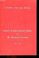 Columbia University Bulletin - School Of International Affairs And The Regional Institutes 1970-1971. - Collectif - 1970 - Taalkunde