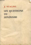 Les Questions Du Leninisme. - Staline J. - 1977 - Politik