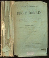 Traite Elementaire De Droit Romain - Contenant Le Développement Historique Et L'exposé Général Des Principes De La Légis - Droit