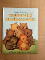 Slovenščina Knjiga Otroška: MEDVEDKI SLADKOSNEDKI (Srečko Kosovel, Jelka Reichman) - Slavische Talen