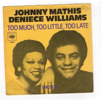 * Vinyle 45t  - Johnny Mathis And Deniece Williams -    Too Much Too Little Too Late / Emotion - Andere - Engelstalig