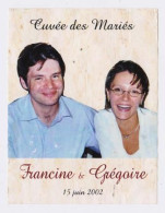Etiquette " Cuvée Des Mariés - Francine Et Grégoire - 15 Juin 2002 (2864)_ev626 - Paare