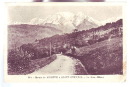 74 - ROUTE DE SAINT-GERVAIS A MEGEVE - LE MONT-BLANC -  - Saint-Gervais-les-Bains