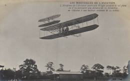 LES MERVEILLES DE L AVIATION L  AEROPLANE DE WRIGHT PENDANT LE VOL PLANE CPA BON ETAT - ....-1914: Precursores