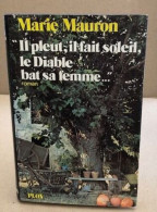 Il Pleut Il Fait Soleil Le Diable Bat Sa Femme - Klassische Autoren