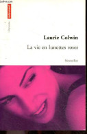 La Vie En Lunettes Roses - Nouvelles - Laurie Colwin - Levy Bram Michele (traduction) - 2003 - Andere & Zonder Classificatie