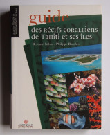 Guide Des Récifs Coralliens De Tahiti Et Ses îles - Nature