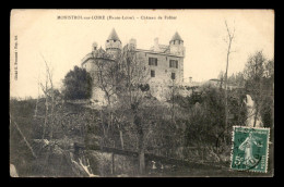 43 - MONISTROL-SUR-LOIRE - CHATEAU DE FOLTIER - Monistrol Sur Loire