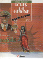 LOUIS LA GUIGNE  Charleston   Tome 6   EO  De GIROUD / DETHOREY    GLENAT - Louis La Guigne, Louis Ferchot