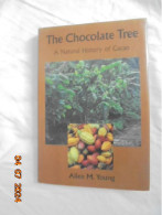 Chocolate Tree: A Natural History Of Cacao (Smithsonian Nature Books 1994) Allen M. Young 9781560983576 - Landbouw