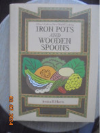 Iron Pots And Wooden Spoons: Africa's Gifts To New World Cooking - Jessica B. Harris 9780689118722 Atheneum 1989 - Noord-Amerikaans