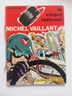 BD MICHEL VAILLANT-LE CIRQUE INFERNAL- EO-1969- DEDICACE JEAN GRATON -ETAT MOYEN - Michel Vaillant