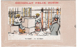 Chromo Felix Potin, Mais Docteur, Ouvriers Du Batiment - Félix Potin