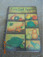 Let's Cook Squash : 300 Recipes For Squash, Pumpkin Or Zucchini - Jean Poss - Elba, Nebraska 1993 - Noord-Amerikaans