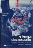 Le Temps Des Assassins - Bilan De L'environnement Mondial. - Dirks Roeland - 1987 - Nature