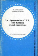 La Règlementation C.E.E. Anti-dumping Et Anti-subventions (le Règlement N°2423/88 Du 11 Juillet 1988). - Voillemot D. - - Recht