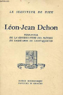 Le Serviteur De Dieu Léon-Jean Dehon Fondateur De La Congrégation Des Prêtres Du Sacré-coeur De Saint-Quentin - Notice B - Biographie