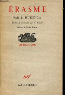 Erasme - Collection Les Essais N°LXXII. - Huizinga J. - 1955 - Biographie
