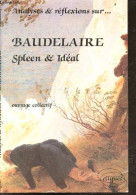 Baudelaire - Spleen & Ideal - Analyses & Reflexions Sur Baudelaire N°26 - Ouvrage Collectif - Paul-Laurent Assoun - Coll - Biographie