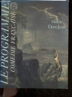 Le Programme Comedie Francaise - Moliere, Dom Juan - Francois Chaumette, Jacques Sereys, Gerard Giroudon, Roland Bertin, - Andere & Zonder Classificatie
