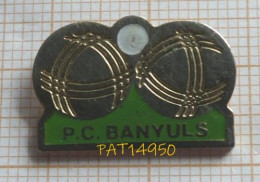 PAT14950 PETANQUE CLUB PC BANYULS Dpt 66 PYRENEES ORIENTALES - Petanque