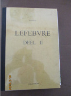 GENEALOGIE. FAMILIE LEFEBVRE. 300 ANS. STAM  HOOFDSTUK 5: Antoine Léonard LEFEBVRE.( ROLLEGEM). - Praktisch