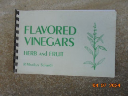 Flavored Vinegars - Herb And Fruit - R. Marilyn Schmidt - Pine Barrens Press 1988 - Noord-Amerikaans