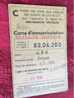 1939 -WWII-retraité Rappelé Carte Immatriculation Caisse Des Soins Aux Familles De Agents S.N.C.F. Gay Auguste Né 1883 - Andere & Zonder Classificatie