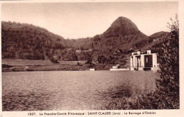 39 - Jura - SAINT CLAUDE - Le Barrage D Etables - Saint Claude