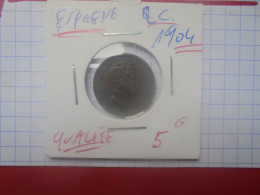 ESPAGNE 2 Cents 1904 Belle Qualité (A.8) - First Minting