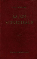 La Loi Municipale Tome II (1952) De Léon Morgand - Recht